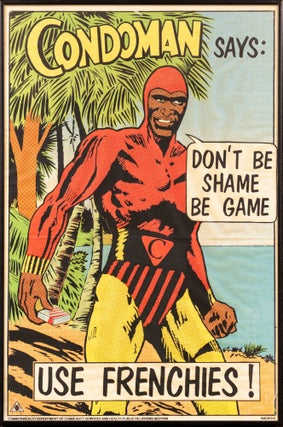 Item #126741 'Condoman says "Don't Be Shame Be Game". Use Frenchies!' [caption on a poster]....