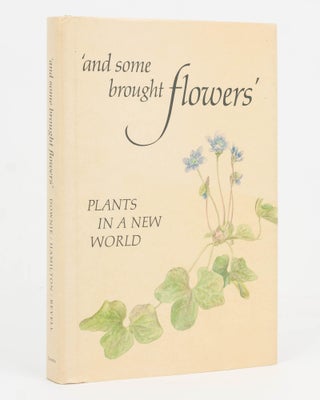 Item #126743 'and some brought flowers'. Plants in a New World. With illustrations by E.J....