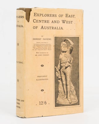 Item #126755 The Explorers of Australia and their Life-Work. Ernest FAVENC