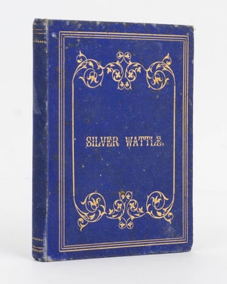 Item #126763 Silver Wattle. South Australian Acrostics. The Proceeds to be devoted to the Home...