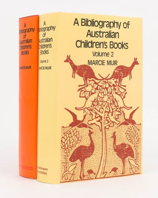 Item #126769 A Bibliography of Australian Children's Books [in two volumes]. Marcie MUIR