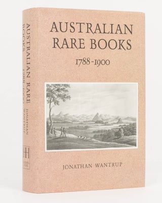 Item #126805 Australian Rare Books, 1788-1900. Jonathan WANTRUP