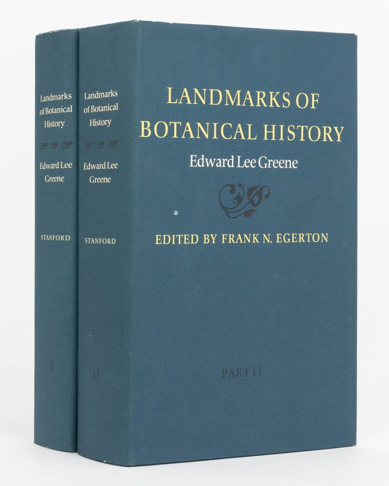 Item #126823 Landmarks of Botanical History. Edited by Frank N. Egerton. Edward Lee GREENE.