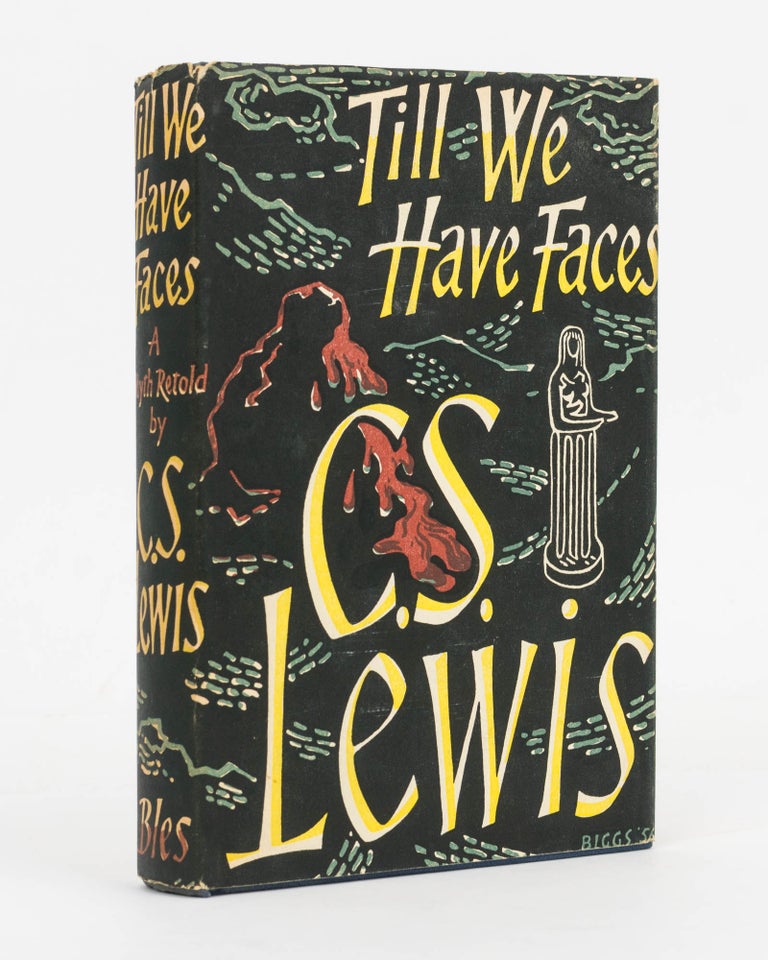 Item #126883 Till We Have Faces. A Myth Retold. C. S. LEWIS.
