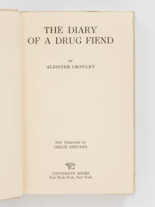 The Diary of a Drug Fiend. New Foreword by Leslie Shepard