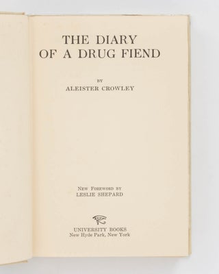 The Diary of a Drug Fiend. New Foreword by Leslie Shepard