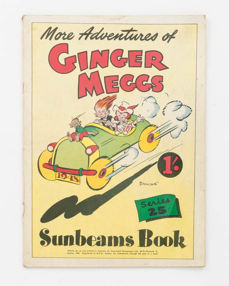 Item #126945 More Adventures of Ginger Meggs. Series 25. Sunbeams Book [cover title]. James C. BANCKS.