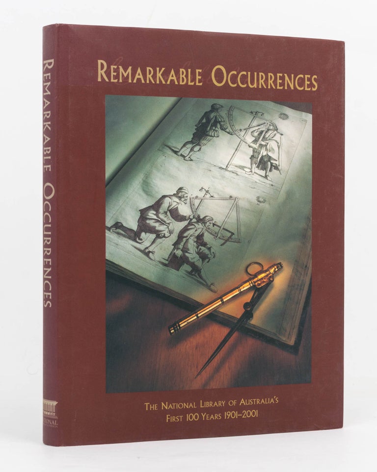 Item #127010 Remarkable Occurrences. The National Library of Australia's First 100 Years, 1901-2001. Peter COCHRANE.