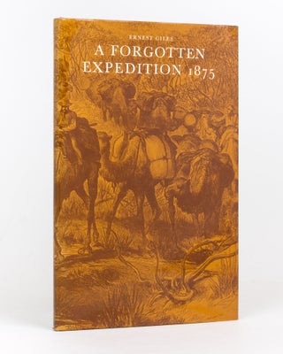 Item #127086 The Journal of a Forgotten Expedition in 1875. Edited by James Bosanquet. Ernest GILES