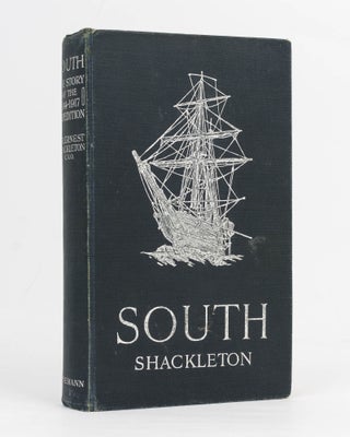Item #127087 South. The Story of Shackleton's Last Expedition, 1914-1917. Ernest SHACKLETON