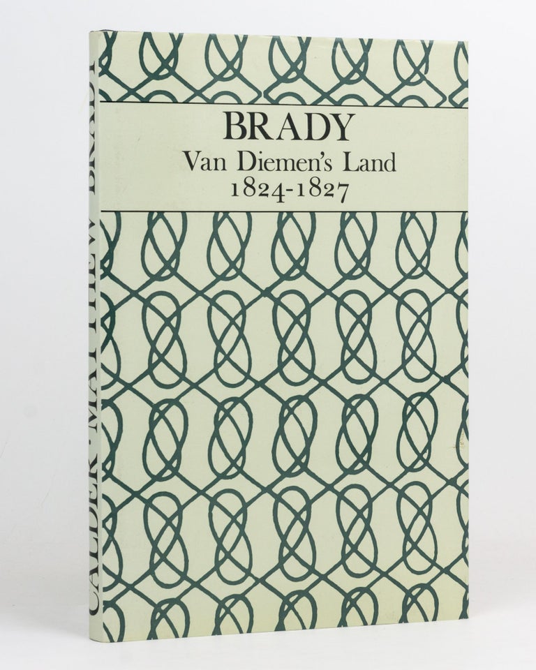 Item #127088 Brady, McCabe, Dunne, Bryan, Crawford, Murphy, Bird, McKenney, Goodwin, Pawley, Bryant, Cody, Hodgetts, Gregory, Tilley, Ryan, Williams and their Associates. Bushrangers in Van Diemen's Land, 1824-1827. From James Calder's Text of 1873, together with newly discovered Manuscripts, edited by Eustace Fitzsymonds. James CALDER.