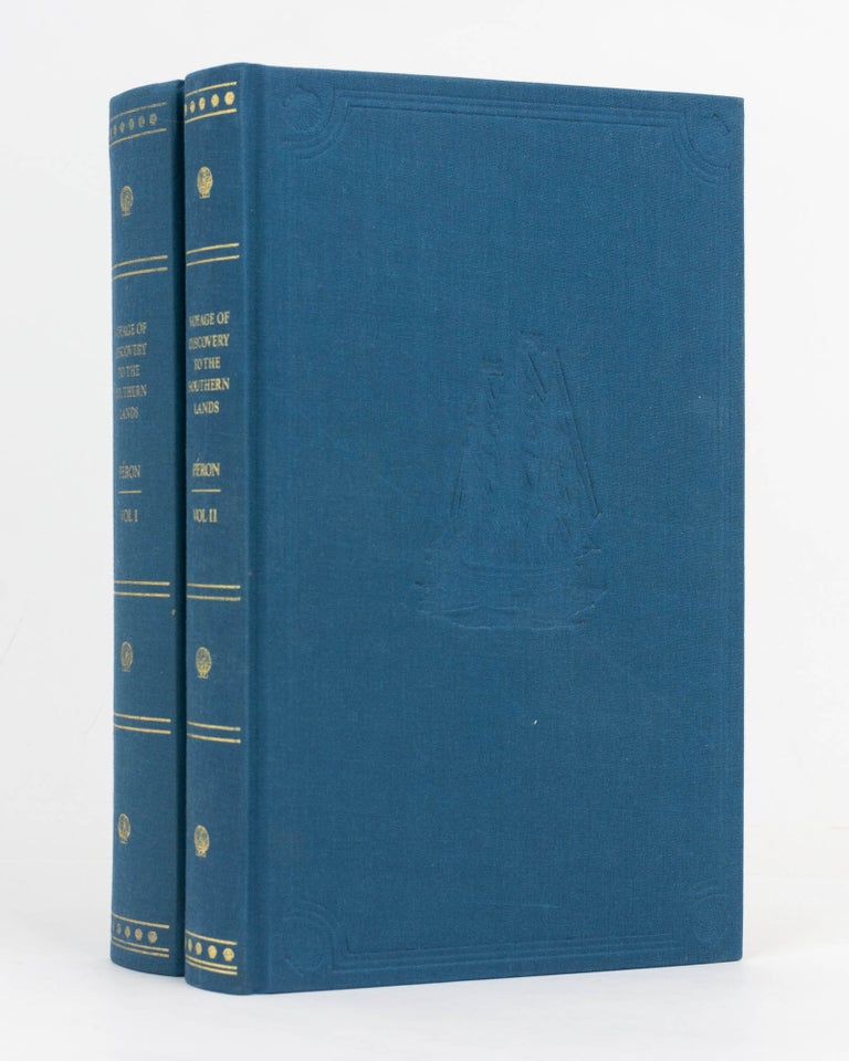 Item #127089 Voyage of Discovery to the Southern Lands by Francois Peron. Volume I (Books I-III). [Together with] Voyage of Discovery to the Southern Lands by Francois Peron. Continued by Louis de Freycinet. Second Edition, 1824. Book IV, comprising Chapters XXII to XXXIV. [Both volumes] Translated from the French by Christine Cornell... Introduction by Anthony Brown. Francois PERON.