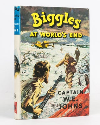 Item #127157 Biggles at World's End. Captain W. E. JOHNS