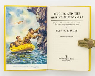 Biggles and the Missing Millionaire. Biggles and Co. are on the Trail of a Yacht that sailed away and never came back