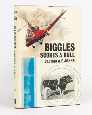 Item #127177 Biggles scores a Bull. An Adventure of Biggles and the Air Police. Captain W. E. JOHNS