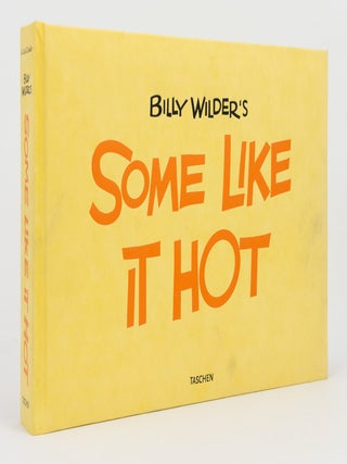 Item #127272 Billy Wilder's 'Some Like It Hot'. The Funniest Film ever made: the...