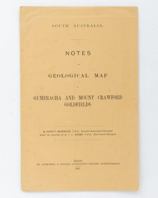 Item #127290 Notes on Geological Map of Gumeracha and Mount Crawford Goldfields. Harry P. WOODWARD