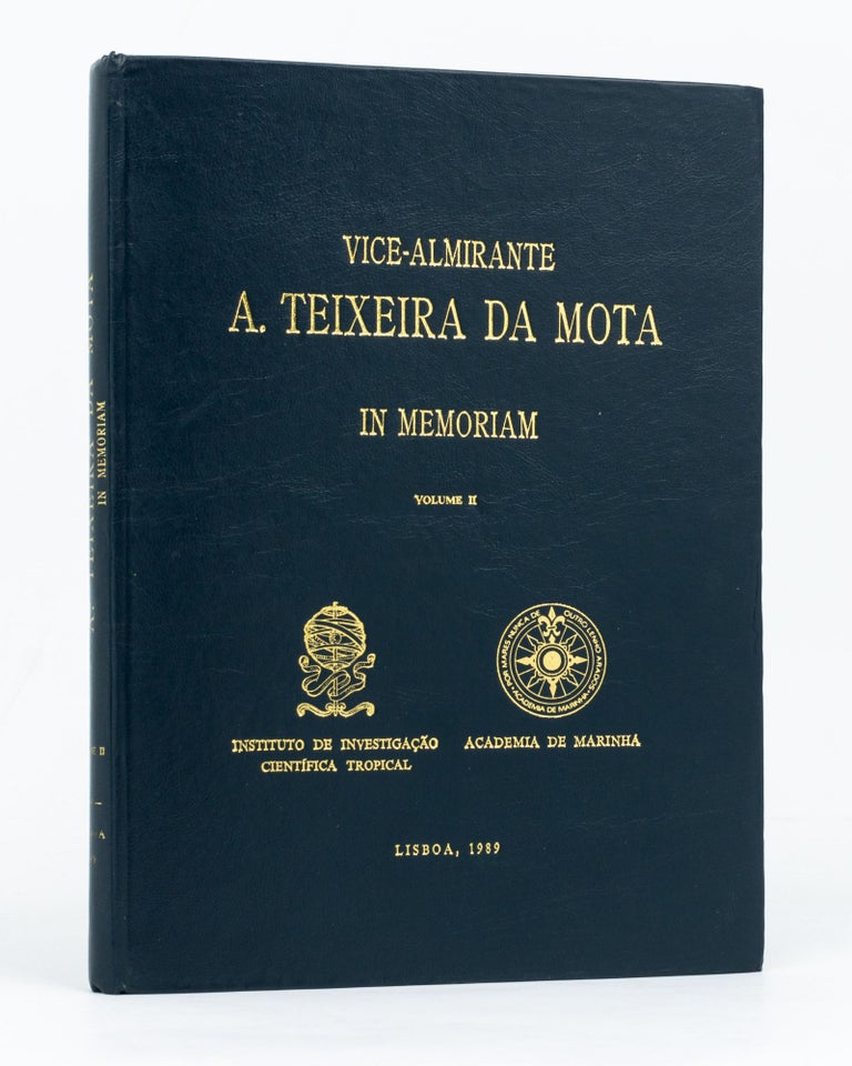 Item #127294 Vice-Almirante A. Teixeira de Mota. In Memoriam. Volume II. Avelina TEIXEIRA DA MOTA.