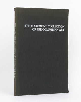 Item #127311 The Maremont Collection of Pre-Columbian Art. Gordon F. EKHOLM, Dan EBAN