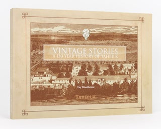 Item #127313 Vintage Stories. A 150 Year History of Tahbilk. Fay WOODHOUSE