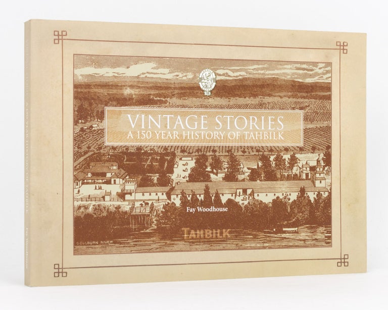 Item #127313 Vintage Stories. A 150 Year History of Tahbilk. Fay WOODHOUSE.