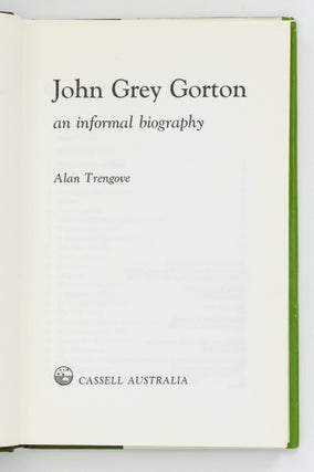 John Grey Gorton. An Informal Biography