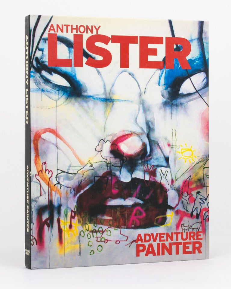 Item #127331 Anthony Lister, Adventure Painter. Anthony LISTER, Roger GASTMAN.