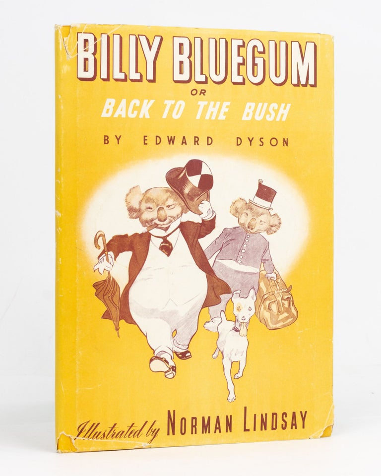 Item #127345 Billy Bluegum, or Back to the Bush. Illustrations by Norman Lindsay. Norman LINDSAY, Edward DYSON.