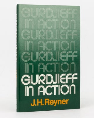 Item #127375 Gurdjieff in Action. J. H REYNER