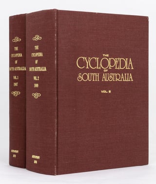 Item #127443 The Cyclopedia of South Australia (Illustrated). An Historical and Commercial...