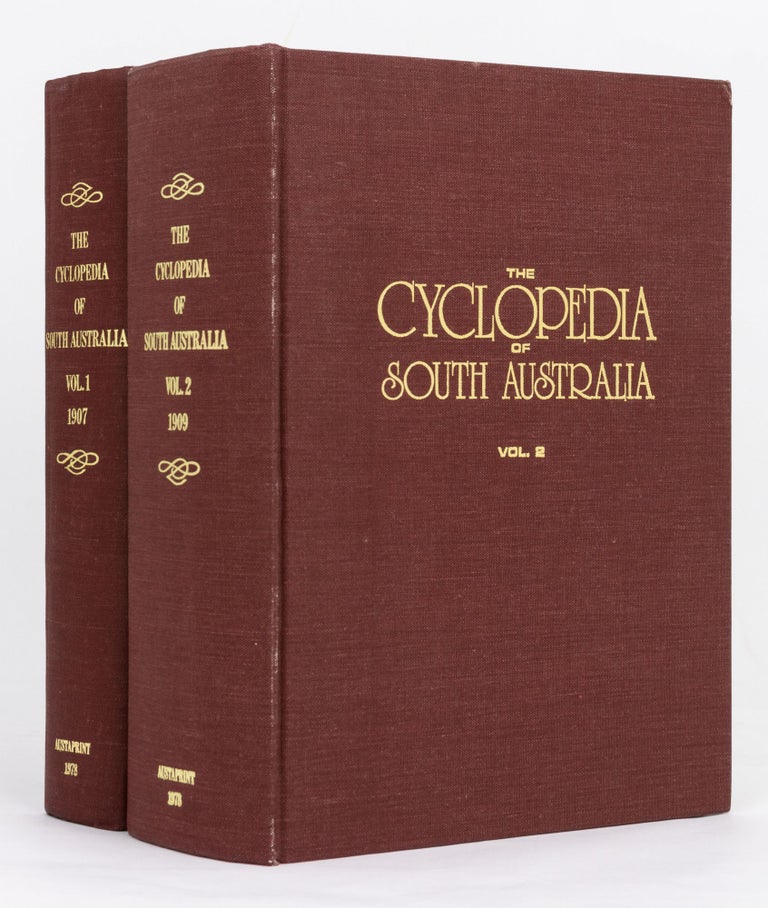 Item #127443 The Cyclopedia of South Australia (Illustrated). An Historical and Commercial Review, Descriptive and Biographical, Facts, Figures and Illustrations, an Epitome of Progress. H. T. BURGESS.