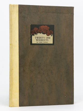 Item #127454 Twenty-One Woodcuts. Drawn, engraved & printed by Lionel Lindsay. Lionel LINDSAY