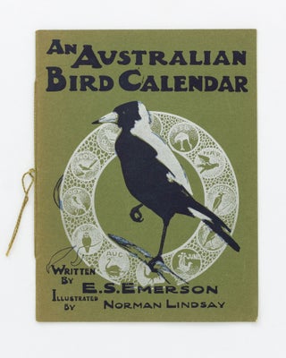 Item #127472 An Australian Bird Calendar. Written by E.S. Emerson. Illustrated by Norman Lindsay....
