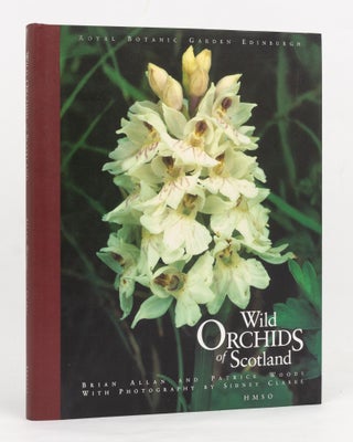 Item #127490 Wild Orchids of Scotland. Brian ALLAN, Patrick WOODS