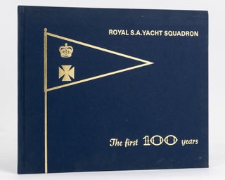 Item #127579 Royal SA Yacht Squadron. The First 100 Years
