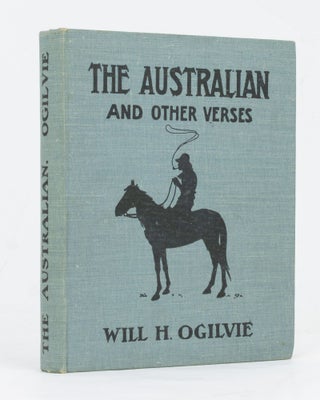 Item #127581 The Australian and Other Verses. Will H. OGILVIE