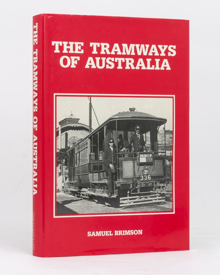 Item #127627 The Tramways of Australia. Samuel BRIMSON.