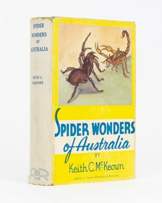 Item #127669 Spider Wonders of Australia. Keith C. McKEOWN