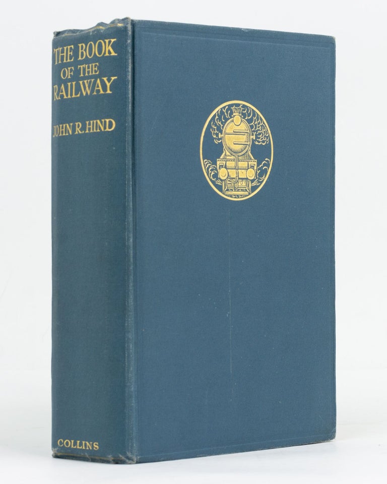 Item #127672 The Book of the Railway. John R. HIND.