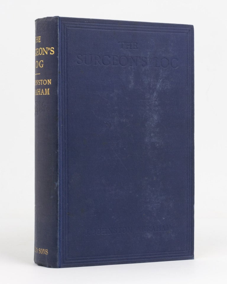 Item #127691 The Surgeon's Log. Being Impressions of the Far East. J. Johnston ABRAHAM.