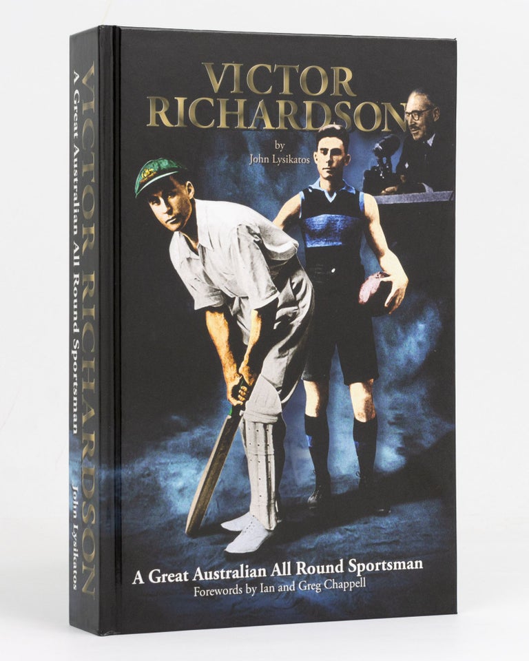 Item #127695 Victor Richardson. A Great Australian All Round Sportsman. Victor RICHARDSON, John LYSIKATOS.