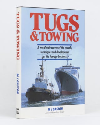 Item #127710 Tugs & Towing. A worldwide survey of the vessels, techniques and development of the...