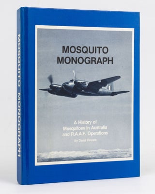 Item #127717 Mosquito Monograph. A History of Mosquitoes in Australia and RAAF Operations. David...