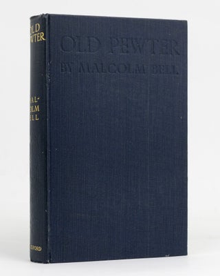 Item #127718 Old Pewter. Malcolm BELL