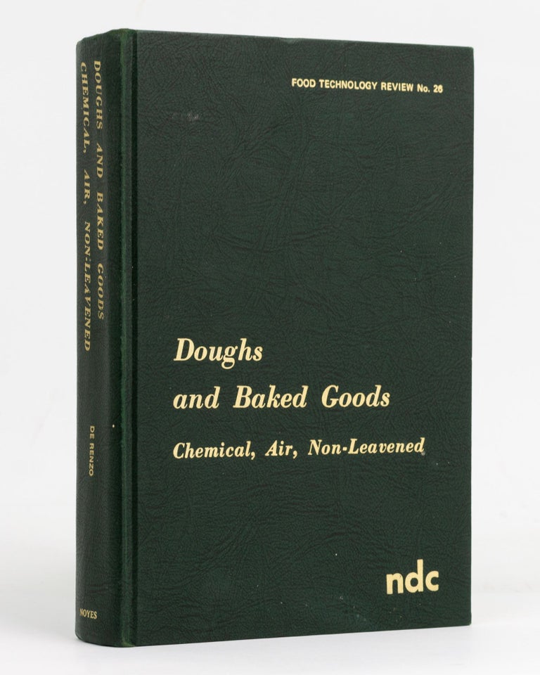 Item #127728 Doughs and Baked Goods. Chemical, Air, and Non-Leavened. Dorothy J. De RENZO.