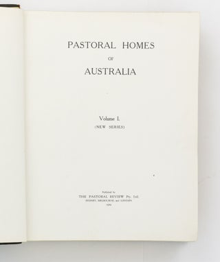 Pastoral Homes of Australia. New Series, Volume I