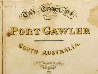 A very large hand-coloured manuscript plan of 'The Town of Port Gawler, South Australia', proposed in great detail but never realised