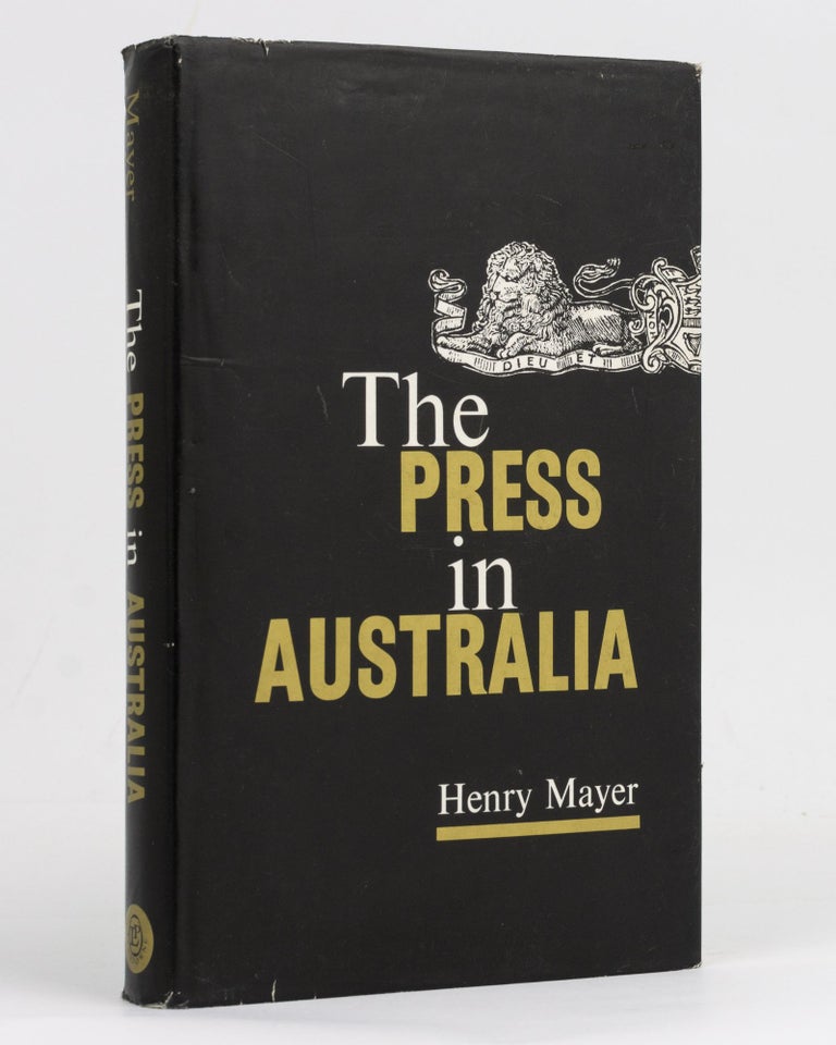 Item #127815 The Press in Australia. Henry MAYER.