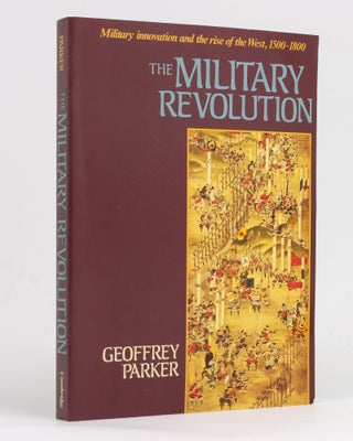 Item #127818 The Military Revolution. Military innovation and the rise of the West, 1500-1800....