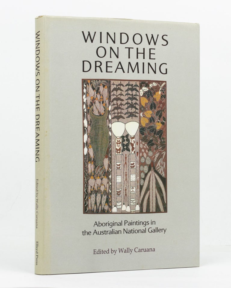 Item #127838 Windows on the Dreaming. Aboriginal Paintings in the Australian National Gallery. Wally CARUANA.
